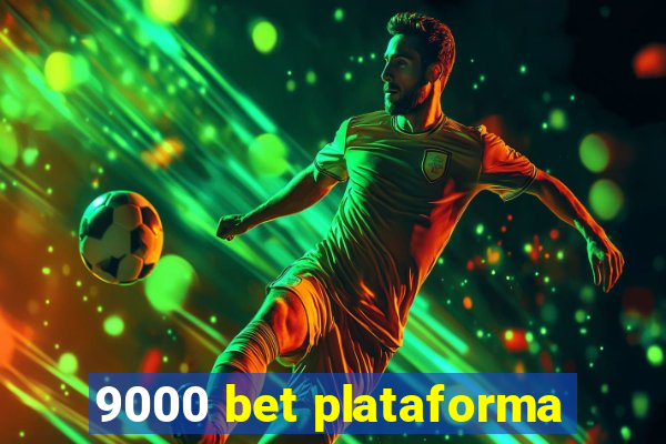 9000 bet plataforma